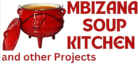 Mbizana Soup Kitchen and other Projects